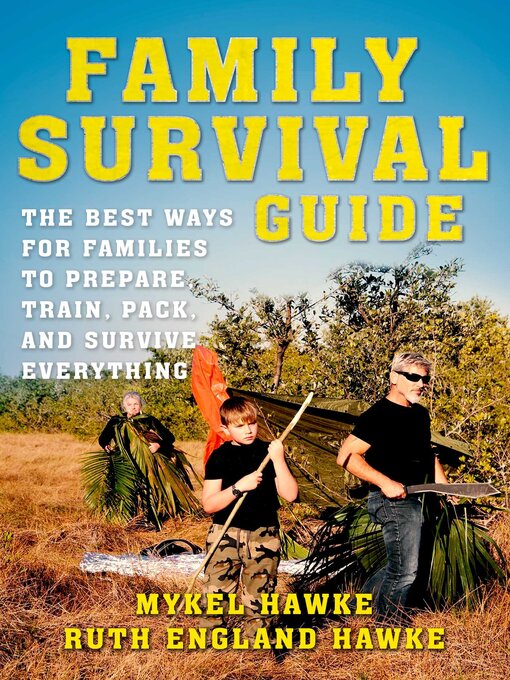 Title details for Family Survival Guide by Mykel Hawke - Available